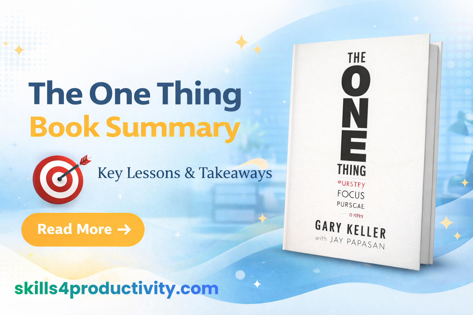 The One Thing book summary by Gary Keller showing key lessons and productivity insights