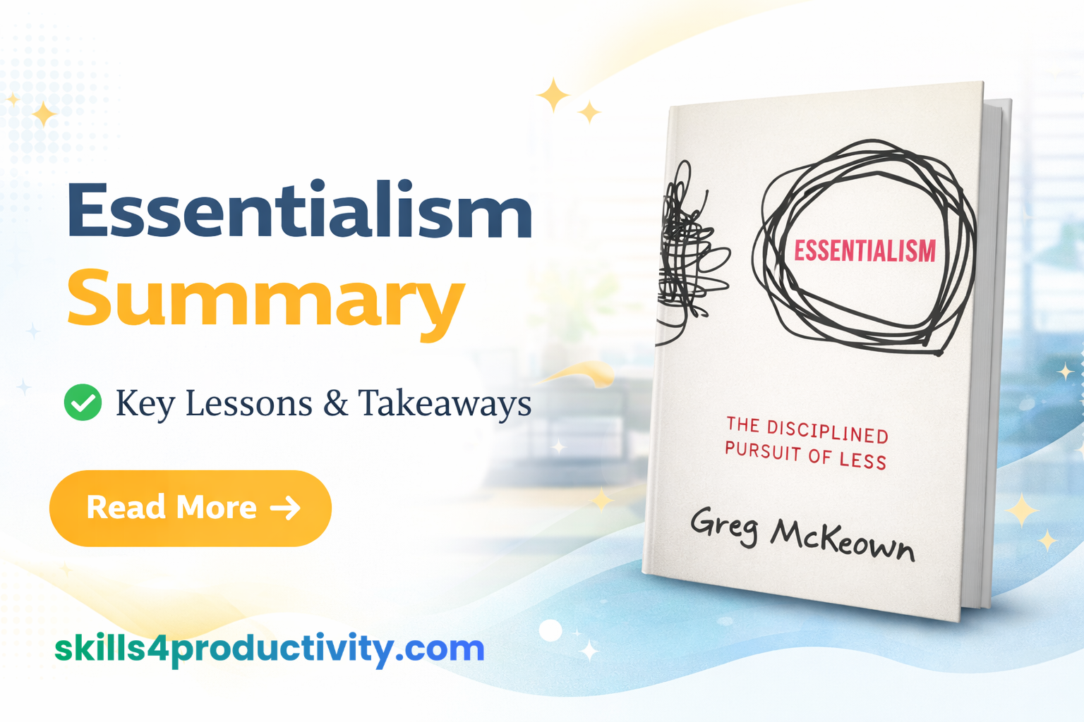 Essentialism book summary by Greg McKeown – key lessons and takeaways