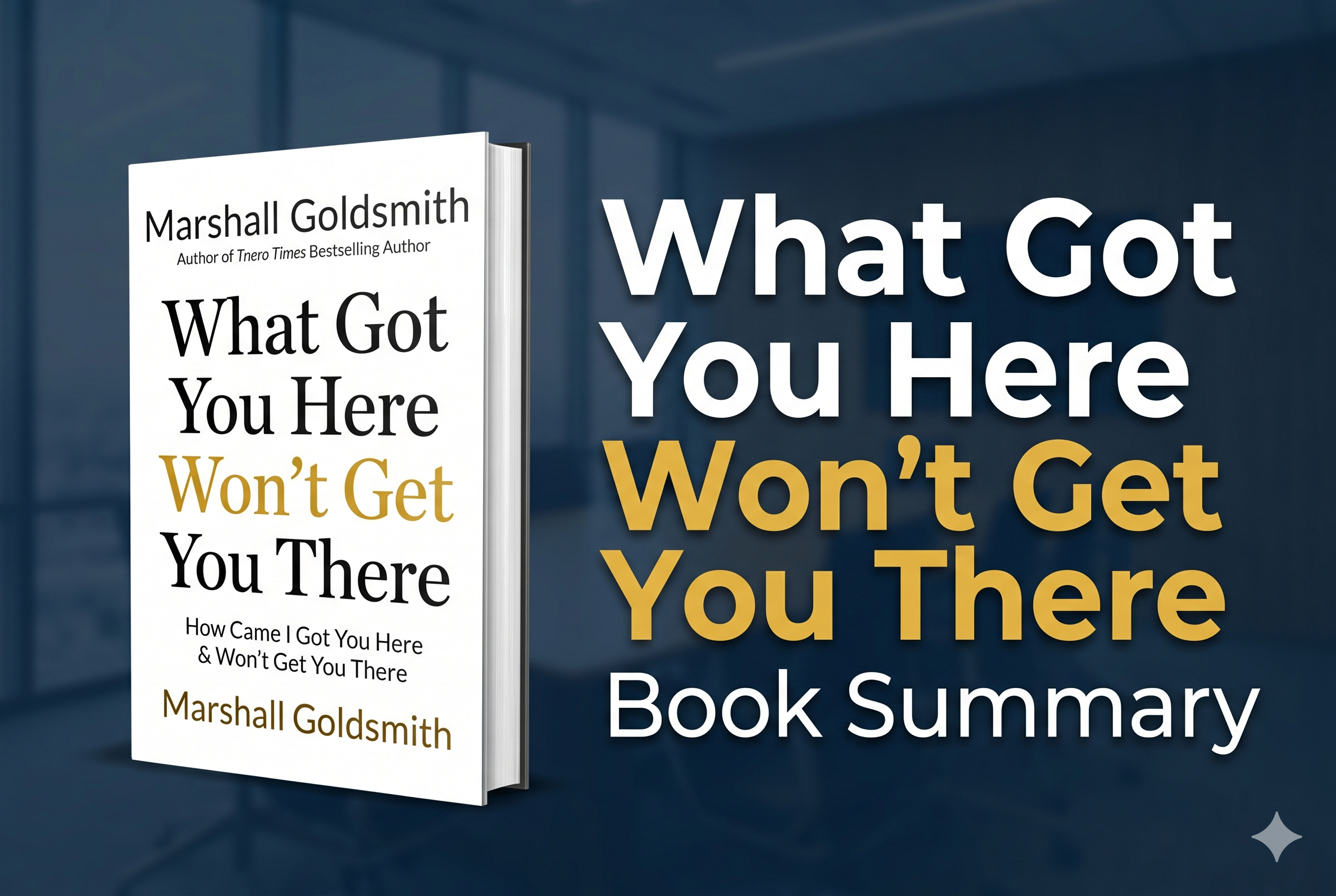 What Got You Here Won’t Get You There summary featured image showing leadership and growth concept