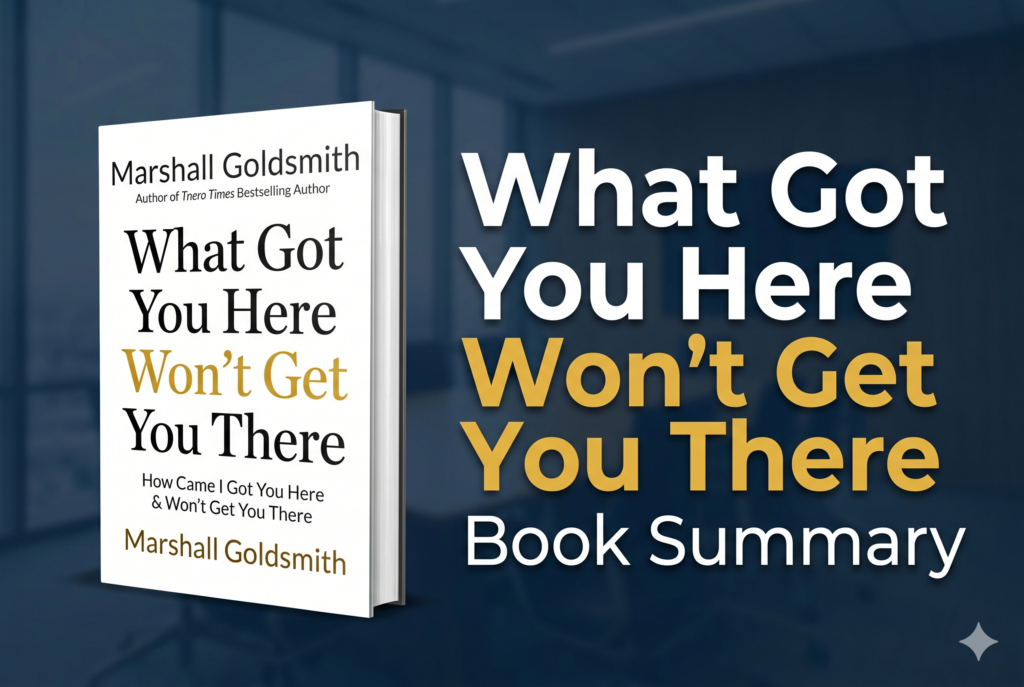 What Got You Here Won’t Get You There summary featured image showing leadership and growth concept