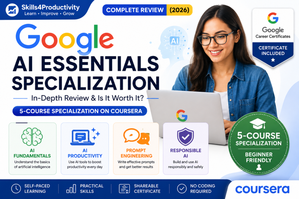 Featured image for the Google AI Essentials Specialization Review, highlighting the 5-course beginner-friendly AI program on Coursera with Google Career Certificates, practical AI skills, prompt engineering, and shareable certification.