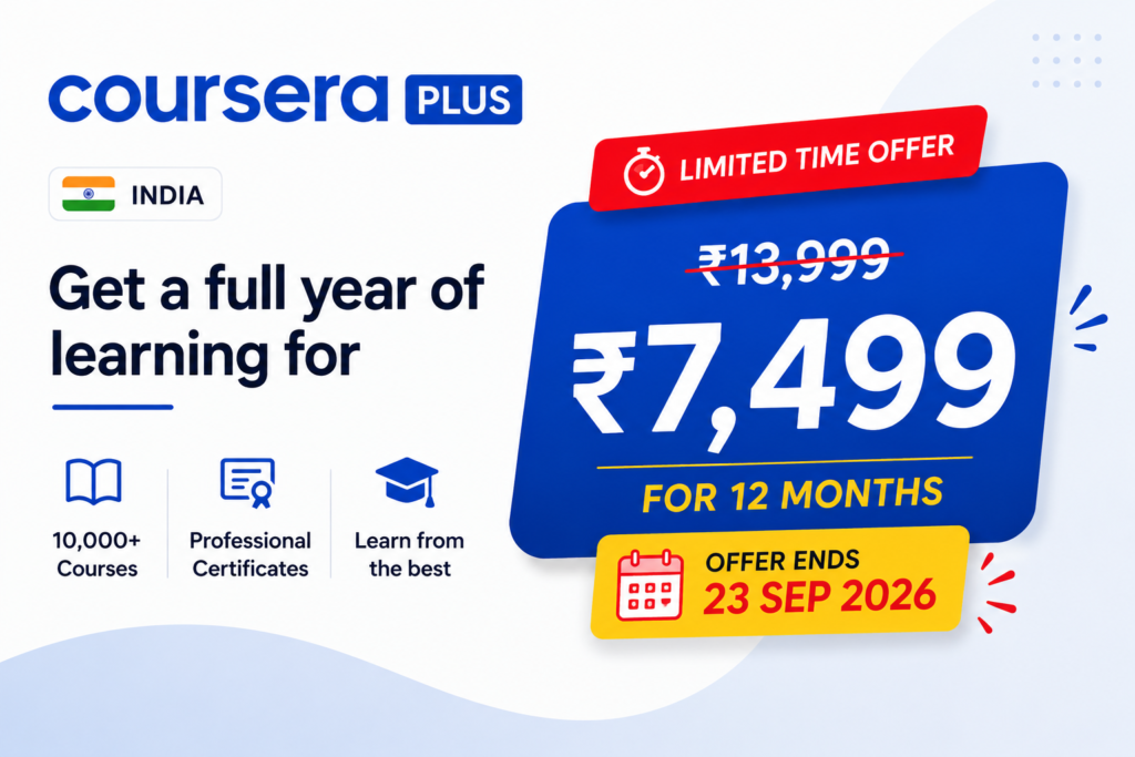 Coursera Plus India offer – ₹7,499 for 12 months, offer ends 23 September 2026